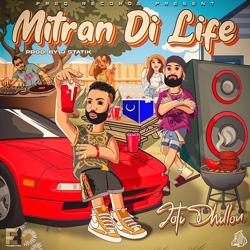 Mitran Di Life Joti Dhillon & J-Statik