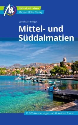 Mittel- Und Süddalmatien Reiseführer Michael Müller Verlag - Michael ...