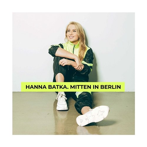 Mitten in Berlin Hanna Batka
