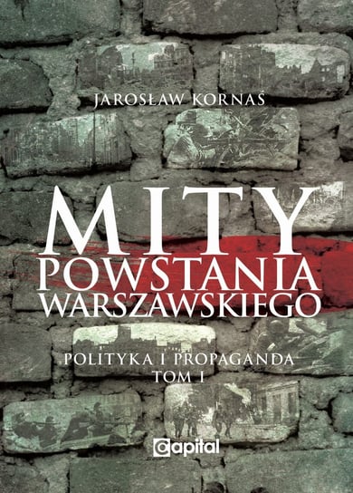 Mity Powstania Warszawskiego Kornaś Jarosław