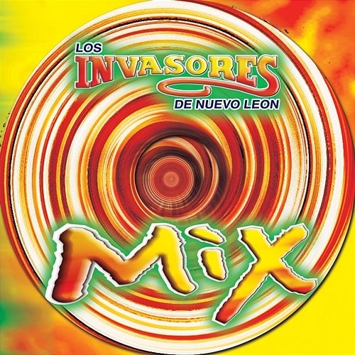 Mix Los Invasores De Nuevo León