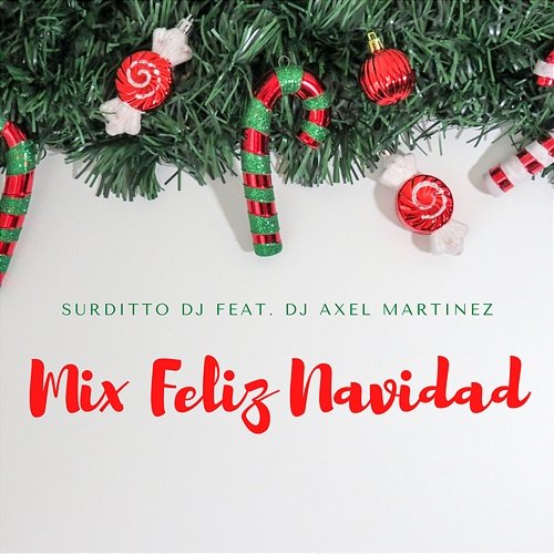 Mix Feliz Navidad Surditto Dj feat. Dj Axel Martinez