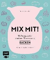 MIX MIT! 55 Rezepte für meinen Thermomix® - Backen Niemoeller Heike