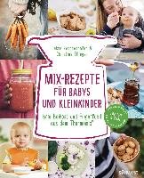 Mix-Rezepte für Babys und Kleinkinder Reschenhofer Petra, Ellinger Christine