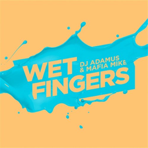 Mix & Rmx Wet Fingers, DJ Adamus, Mafia Mike