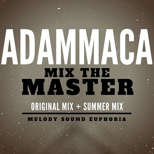 Mix The Master AdamMaca