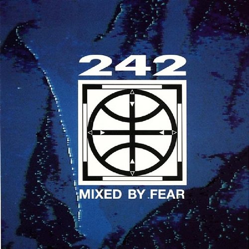 Mixed By Fear Front 242