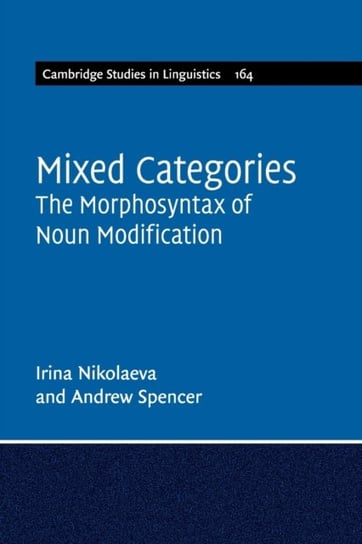 Mixed Categories: The Morphosyntax of Noun Modification Opracowanie zbiorowe