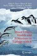 Mixed effects models and extensions in ecology with R Zuur Alain F., Ieno Elena N., Walker N. J., Saveliev Anatoly A., Smith Graham M.