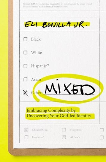Mixed: Embracing Complexity by Uncovering Your God-led Identity Thomas Nelson Publishers