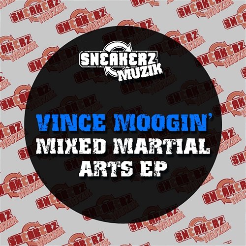Mixed Martial Arts EP Vince Moogin'