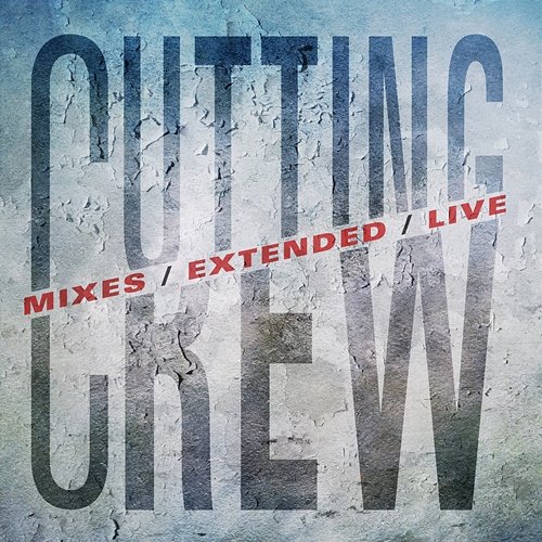 Mixes / Extended / Live Cutting Crew