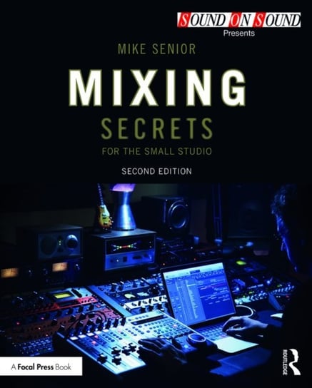 Mixing Secrets for  the Small Studio [DRM] - ebook PDF Senior Mike
