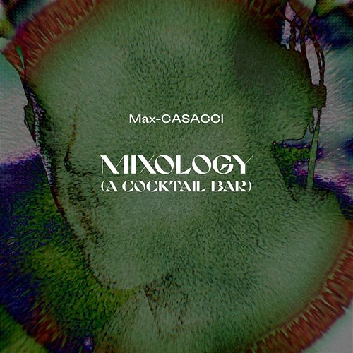 Mixology (A cocktail bar) Max Casacci