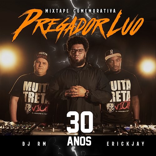 Mixtape 1 Pregador Luo - 30 anos Pregador Luo feat. DJ RM, DJ Erick Jay