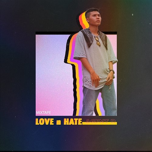 Mixtape Love n Hate AGENT D