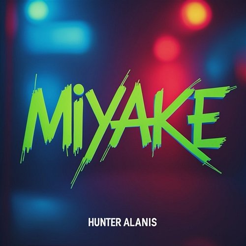 Miyake Hunter Alanis