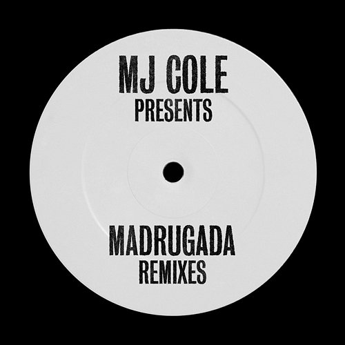 MJ Cole Presents Madrugada Remixes MJ Cole