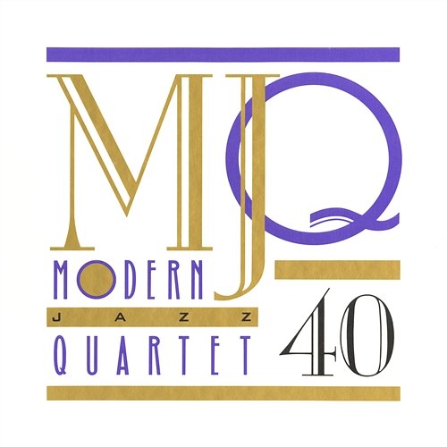 MJQ: 40 Years [Box Set] The Modern Jazz Quartet