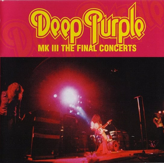 MK III Final Concerts (Remastered) Deep Purple