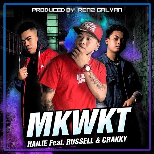 MKWKT Hailie feat. Russell, Crakky