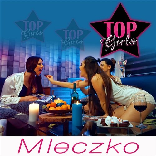 Mleczko (Radio Edit) Top Girls