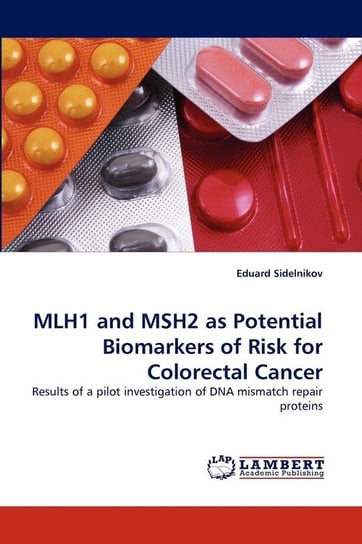 Mlh1 and Msh2 as Potential Biomarkers of Risk for Colorectal Cancer Sidelnikov Eduard