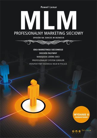 MLM. Profesjonalny marketing sieciowy - sposób na sukces w biznesie Lenar Paweł