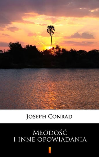 Młodość i inne opowiadania Conrad Joseph