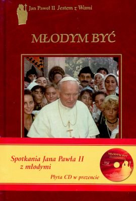 Młodym być. Spotkania Jana Pawła II z młodymi + CD Zuchniewicz Paweł