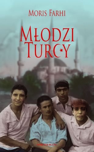 Młodzi Turcy Farhi Moris