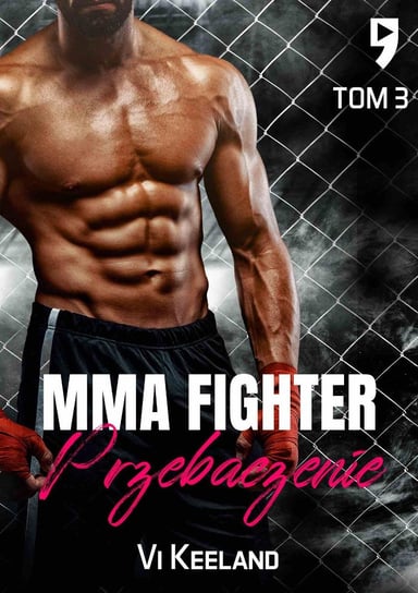 MMA fighter. Przebaczenie. Tom 3 - ebook epub Keeland Vi