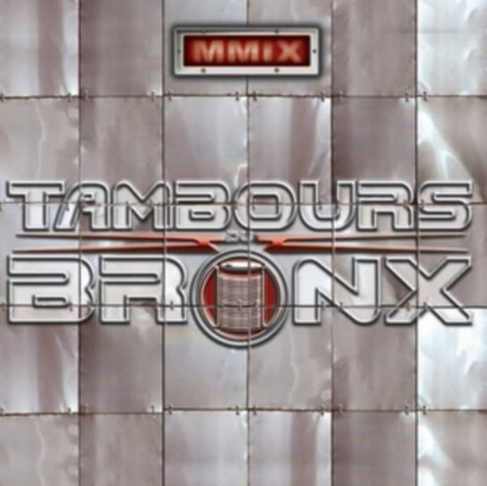 MMIX Les Tambours Du Bronx