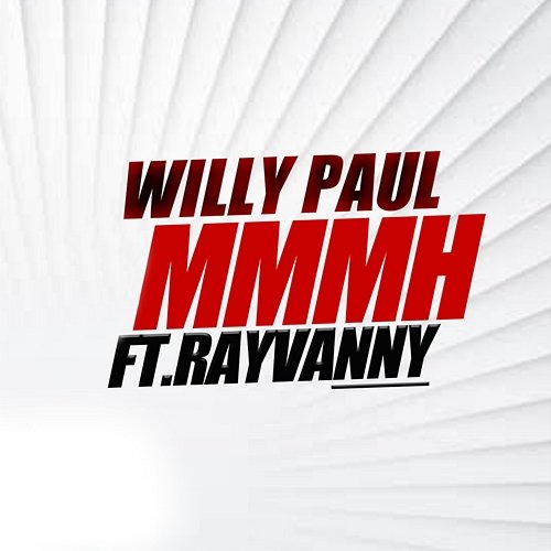 Mmmh Willy Paul feat. Rayvanny