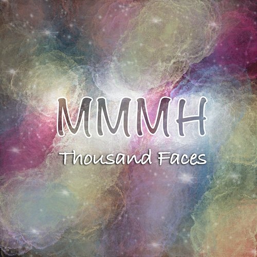 Mmmh Thousand Faces