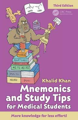 Mnemonics and Study Tips for Medical Students, Third Edition Khan Khalid