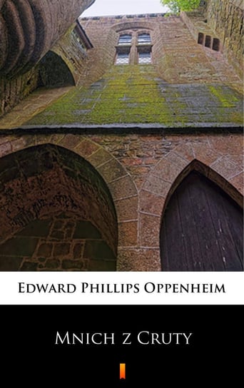 Mnich z Cruty Edward Phillips Oppenheim
