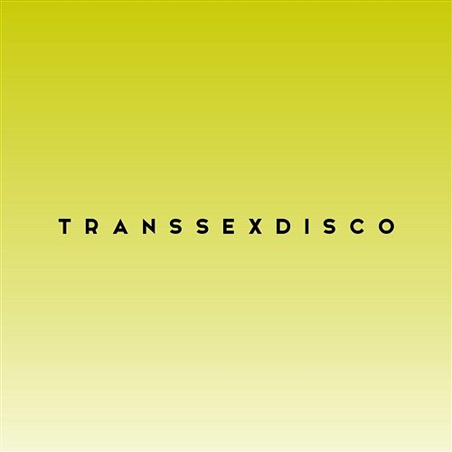 Mniej zabawna wersja Transsexdisco