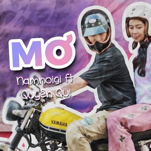 Mơ Namnoigi feat. Quyên Qui