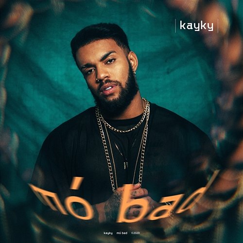 Mó Bad Kayky