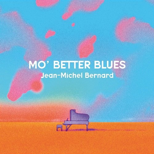 Mo' Better Blues Jean-Michel Bernard