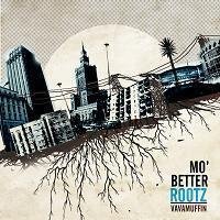Mo’ better Rootz Vavamuffin