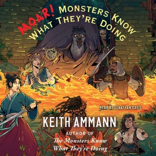 MOAR! Monsters Know What They're Doing Ammann Keith