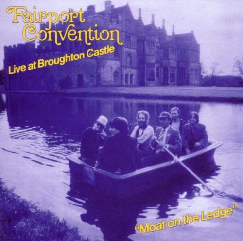 Moat On The Lodge Fairport Convention