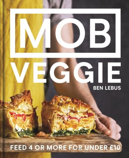 MOB Veggie: Feed 4 or more for under GBP10 Ben Lebus