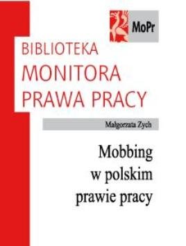 Mobbing w Polskim Prawie Pracy Zych Małgorzata