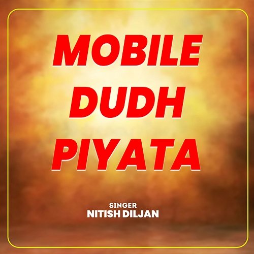Mobile Dudh Piyata Nitish Diljan