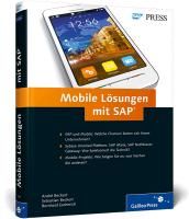 Mobile Lösungen mit SAP Beckert Andre, Beckert Sebastian, Escherich Bernhard
