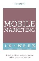 Mobile Marketing In A Week Smith Nick