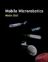 Mobile Microrobotics Sitti Metin